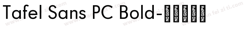 Tafel Sans PC Bold字体转换
